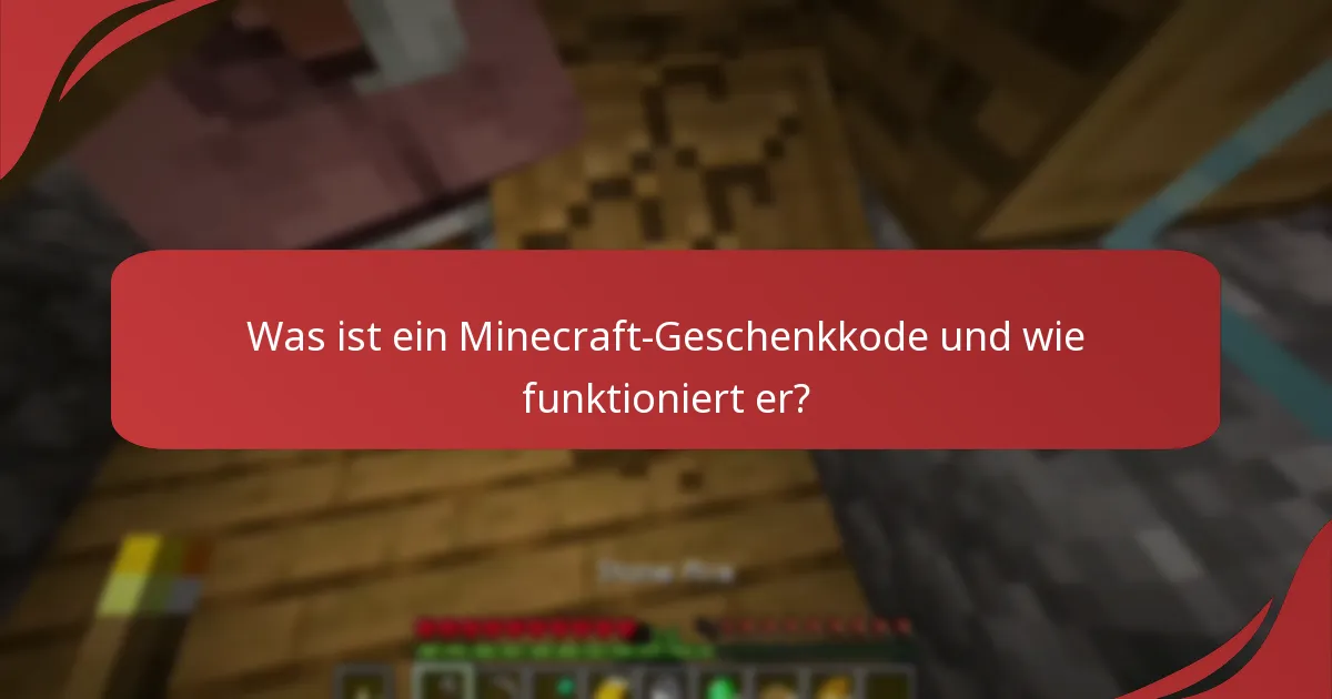 Wie löse ich einen Minecraft-Geschenkkode ein?