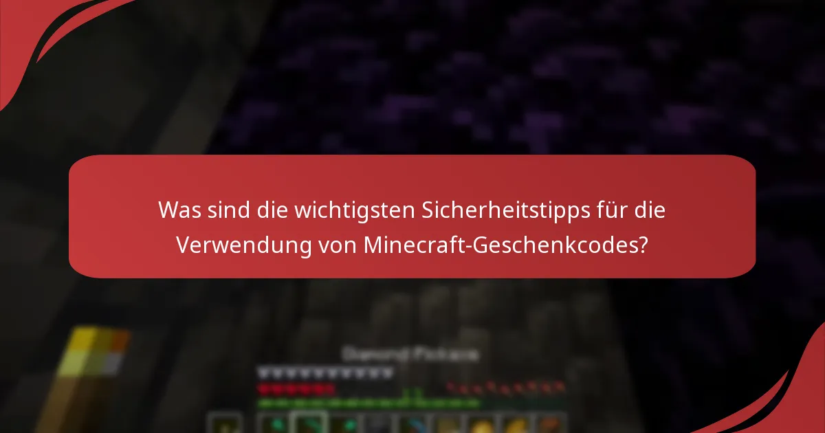 Wie kann ich meine Minecraft-Geschenkcodes sicher einlösen?
