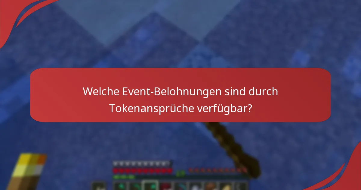 Welche Event-Belohnungen sind durch Tokenansprüche verfügbar?