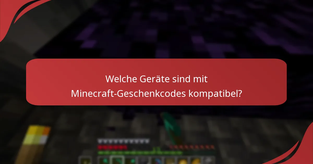 Welche zusätzlichen Inhalte sind mit Minecraft-Geschenkcodes enthalten?