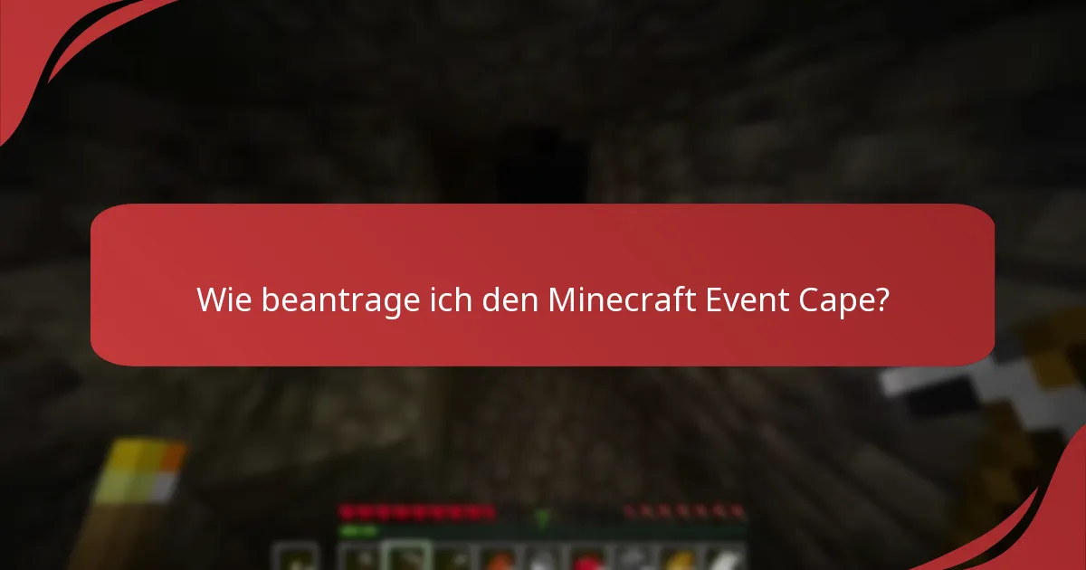 Wie kann ich an Minecraft-Veranstaltungen teilnehmen, die mit dem Event Cape verbunden sind?