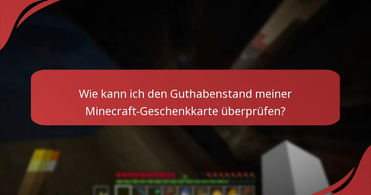 Was sind die häufigsten Probleme bei der Einlösung von Minecraft-Geschenkkarten?