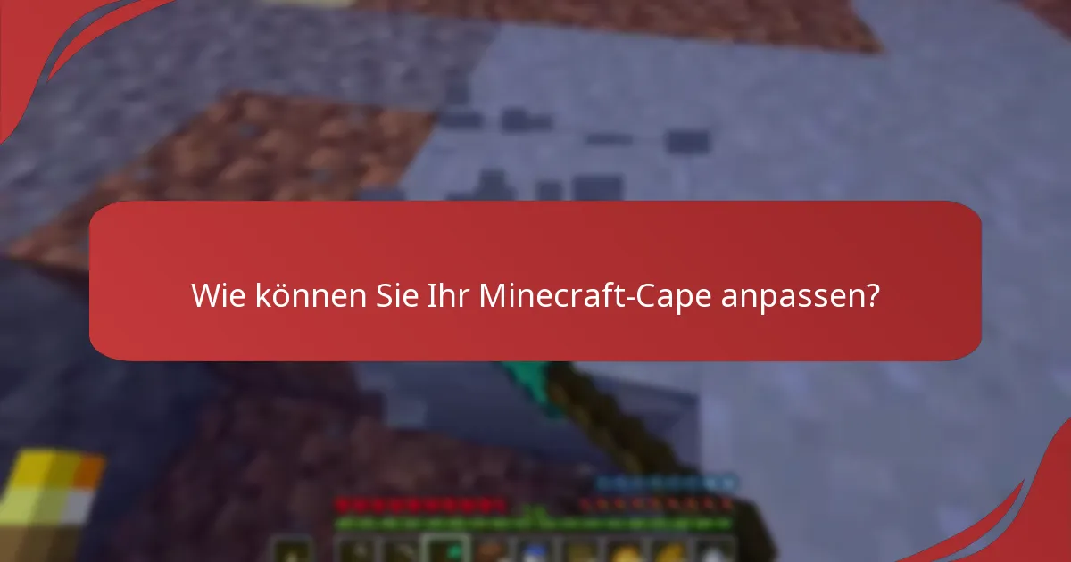 Was sind die Einschränkungen von Minecraft-Event-Capes?